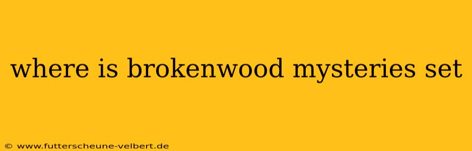 where is brokenwood mysteries set