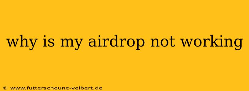 why is my airdrop not working