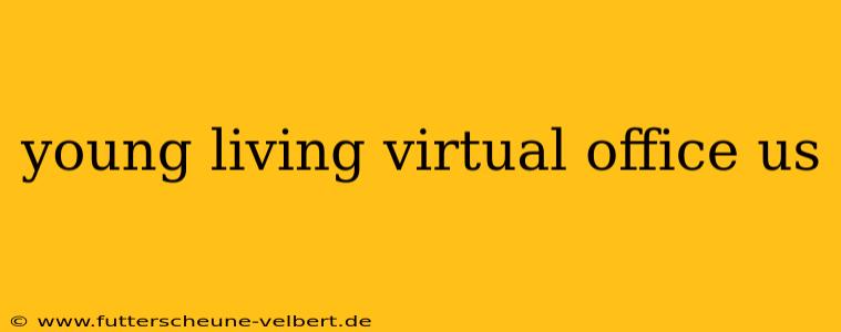 young living virtual office us